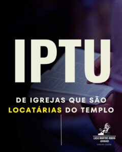 Sabia que sua Igreja pode estar pagando IPTU sem necessidade?